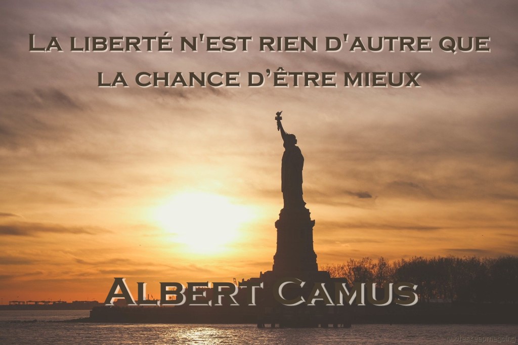 Citation d'Albert Camus sur la liberté et l'amélioration.
