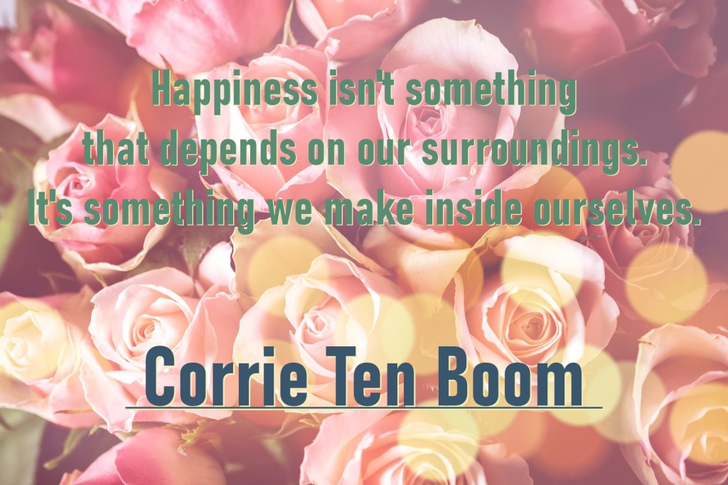 Citation De Corrie Ten Boom / Corrie Ten Boom’s&nbsp;Quote