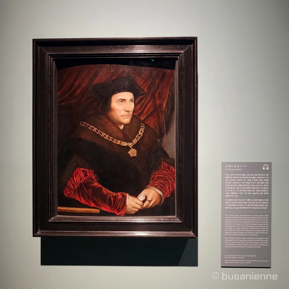 Portrait of Sir Thomas More, after Hans Holbein the Younger, anonymous artist, late 16th century, displayed at the Writers Revealed exhibition in Busan.
